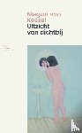 Kessel, Megan van - Uitzicht van dichtbij