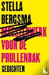 Bergsma, Stella - Meesterwerk voor de prullenbak