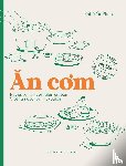 Phan, Phi-Yen - An com: Recepten en verhalen uit een Vietnamese familiekeuken