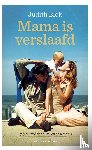 Blok, Judith, Munnik, Steven de - Mama is verslaafd