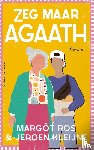 Ros, Margôt, Kleijne, Jeroen - Zeg maar Agaath
