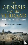 Berg, Martine van den - De genesis van het verraad