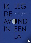 Kang, Han - Ik leg de avond in een la