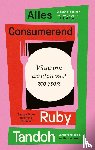 Tandoh, Ruby - Alles consumerend