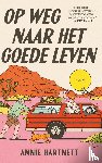 Hartnett, Annie - Op weg naar het goede leven