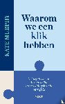 Murphy, Kate - Waarom we een klik hebben