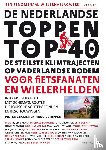 Cramer, Pieter, Schipper, Huug - De Nederlandse toppen top-40 - de steilste klimtrajecten op vaderlandse bodem voor fietsfanaten en wielerhelden, in kaart gebracht met schema's, routes, historische achtergronden en beschouwingen