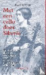 Vries, Rene de - Met een cello door Siberie - het avontuurlijke leven van Lise Christiani (1827-1853) en haar Stradivariuscello (1700-heden)