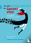 Beusekom, Martine van - Het ABC van gezond eten - oude wijsheid voor het moderne leven