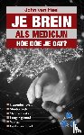 Heel, John van - Je brein als medicijn