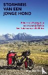 Hertog, Bram den - Stormreis van een jonge hond - Enkele reis Portugal en een retourtje Turkije. Een fietsreis van 20.000 km.