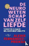 Fernandez-Preiksa, Alexis - De neurowetenschap van zelfliefde