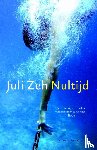 Zeh, Juli - Nultijd