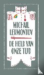 Lermontov, Michail - De held van onze tijd