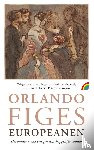 Figes, Orlando - Europeanen - Het ontstaan van een gemeenschappelijke cultuur