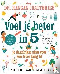 Chatterjee, Rangan - Voel je beter in 5