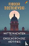 Dostojevski, Fjodor - Witte nachten & Ondergrondse notities