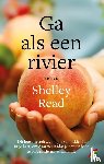 Read, Shelley - Ga als een rivier