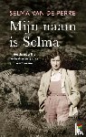 Perre, Selma van de - Mijn naam is Selma