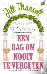 Mansell, Jill - Een dag om nooit te vergeten