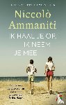 Ammaniti, Niccolò - Ik haal je op, ik neem je mee