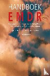 Jongh, Ad de, Broeke, Erik ten - Handboek EMDR - Een geprotocolleerde behandelmethode voor de gevolgen van psychotrauma
