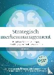 Keller, Kevin Lane, Schoppen, Erik, Heijenga, Ruud, Swaminathan, Vanitha - Strategisch merkenmanagement
