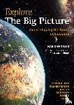 Rijn, Mario van, Burgt, René van den - Explore The Big Picture - Forces shaping the future of humanity