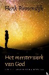 Binnendijk, Henk - Het Meesterwerk van God