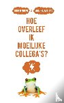 Berger, Jörg, Bylitza, Monika - Hoe overleef ik moeilijke collega's?