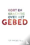 Spoel, Ron van der - Kort en krachtig over het gebed