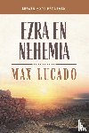 Lucado, Max, Visser-Slofstra, Margriet - Ezra en Nehemia