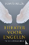 Halik, Tomas - Theater voor engelen - Het leven als een religieus experiment