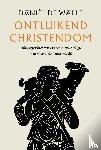 Waele, Daniël de - Ontluikend christendom - Cultuurgeschiedenis van een nieuwe religie in de Griekse-Romeinse wereld