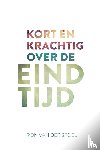 Spoel, Ron van der - Kort en krachtig over de eindtijd