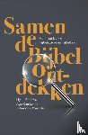 Britstra, Hylke, Romkes, Age, Woudstra, Johannes - Samen de Bijbel ontdekken