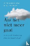 Schelling, Piet, Nuijten, Ad - Als het niet meer gaat