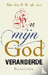 Brinkman, Martien - Hoe mijn God veranderde