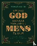 Halik, Tomas - Omdat God ernaar verlangt mens te zijn