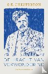 Chesterton, G. K. - De kracht van verwondering