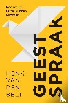 Belt, Henk van den - Geestspraak