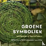 Asselt, Peter van, Maassen, Hanneke - Groene symboliek