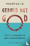 Halik, Tomas - Geduld met God