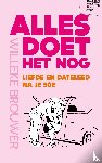 Brouwer, Willeke - Alles doet het nog