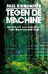 Kingsnorth, Paul - Tegen de Machine
