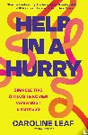 Leaf, Caroline - Help in a hurry