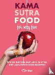  - Kama Sutra Food - Tips en weetjes over seks en eten, met lustopwekkende recepten