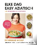 Woolf, Dominique - Elke dag easy Aziatisch - uit Dominique's Kitchen