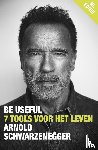 Schwarzenegger, Arnold - Be Useful