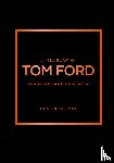 Bateman, Kristen - Little Book of Tom Ford